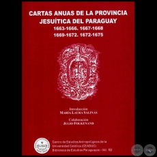 CARTAS ANUAS DE LA PROVINCIA JESUÍTICA DEL PARAGUAY.  1663 - 1666.  1667 - 1668.  1669 - 1672.   1672 - 1675 - Introducción: MARÍA LAURA SALINAS